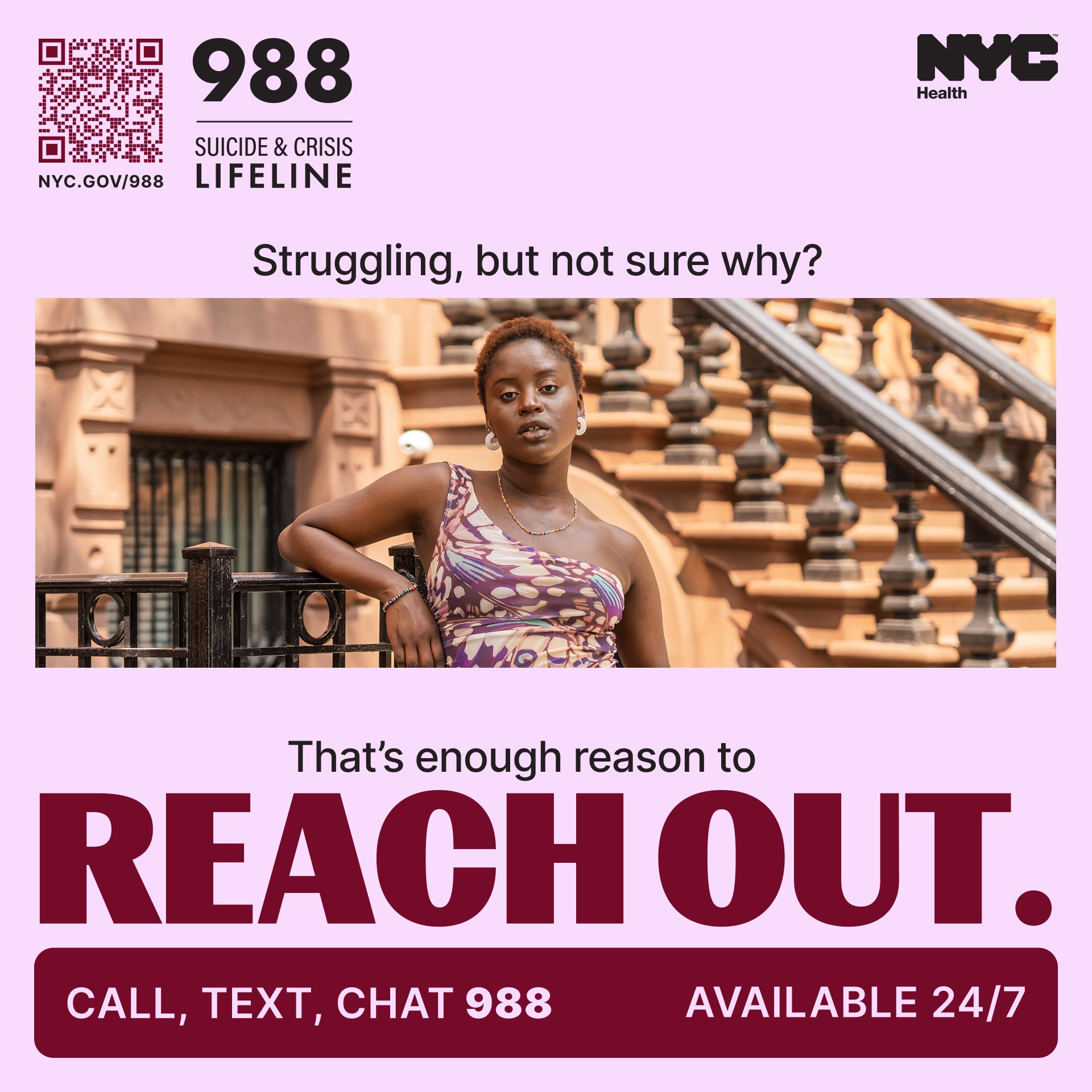 NYC 988 subway livecard: “Struggling, but not sure why? That’s enough reason to reach out.” with a woman on a brownstone stoop